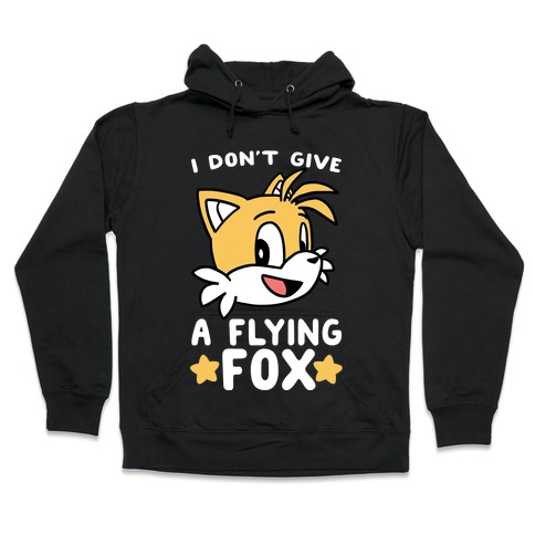 I Don't Give a Flying Fox - Tails Hooded Sweatshirt