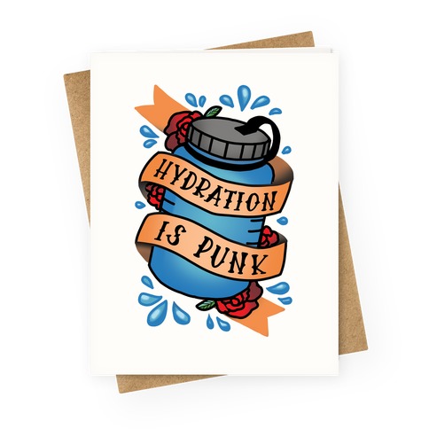 Hydration Is Punk Greeting Card
