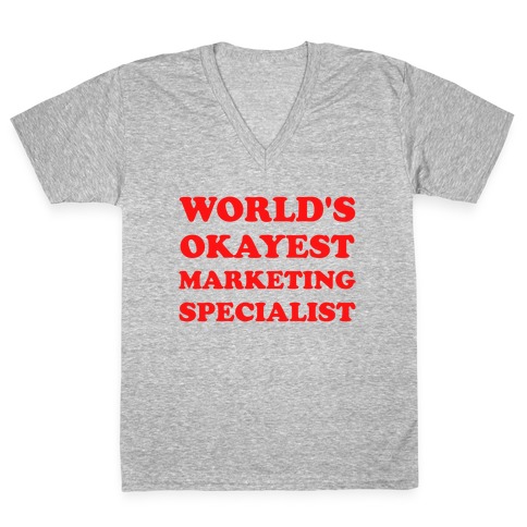 World's Okayest Marketing Specialist V-Neck Tee Shirt