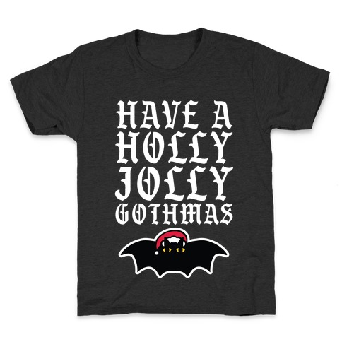 Have A Holly Jolly Gothmas Kids T-Shirt