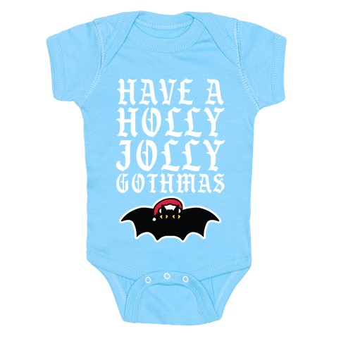 Have A Holly Jolly Gothmas Baby One-Piece