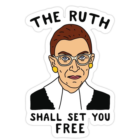 The Ruth Shall Set You Free Die Cut Sticker