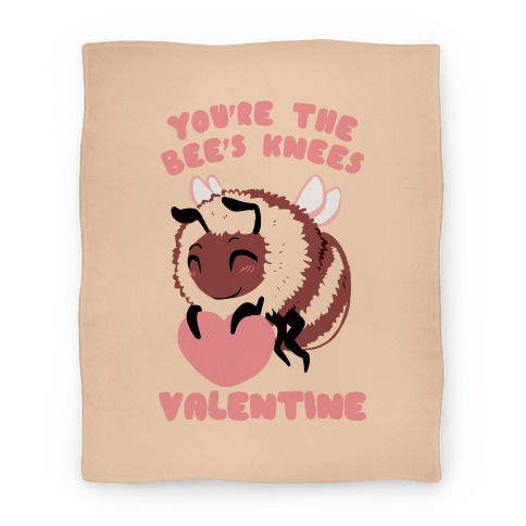 You're The Bee's Knees, Valentine Blanket