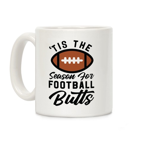 'Tis the Season for Football Butts Coffee Mug
