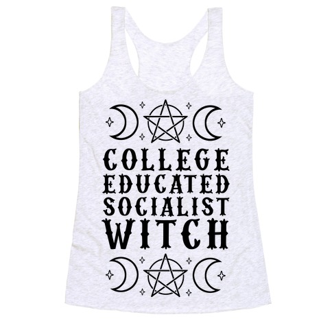 College Educated Socialist Witch Racerback Tank Top