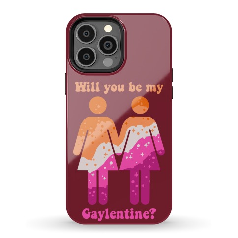 Will You Be My Gaylentine? Lesbian Love Phone Case