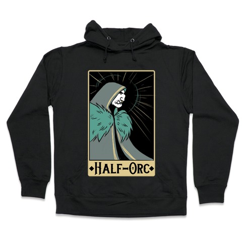 Half-Orc - Dungeons and Dragons Hooded Sweatshirt