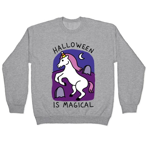Halloween Is Magical Pullover