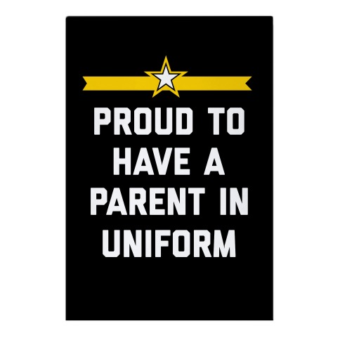 Proud To Have A Parent In Uniform Garden Flag