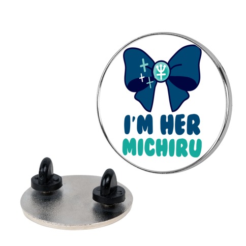 I'm Her Michiru (1 of 2) Pin