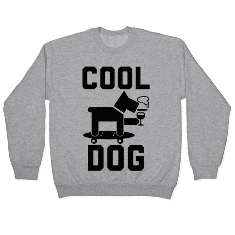 Cool Dog Pullover