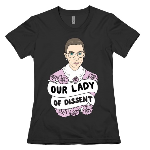 Our Lady Of Dissent RBG Womens T-Shirt