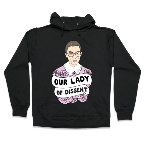 Our Lady Of Dissent RBG Hooded Sweatshirt