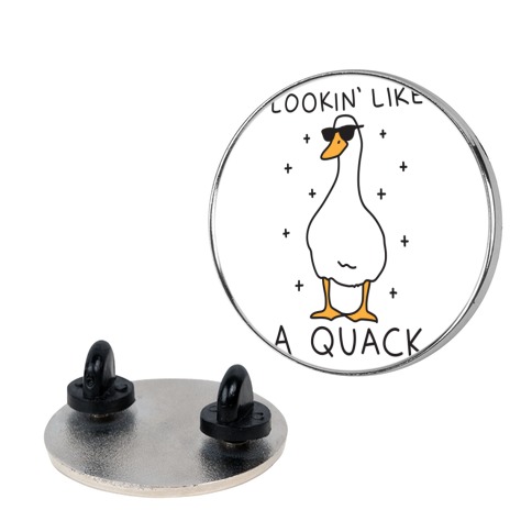 Lookin' Like A Quack Duck Pin
