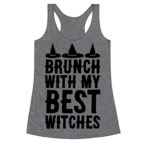 Brunch With My Best Witches  Racerback Tank Top