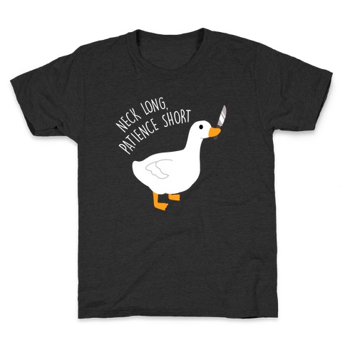 Neck Long, Patience Short Goose Kids T-Shirt