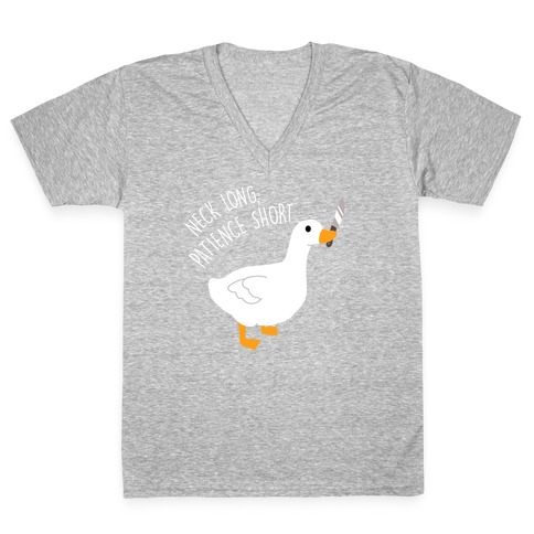 Neck Long, Patience Short Goose V-Neck Tee Shirt