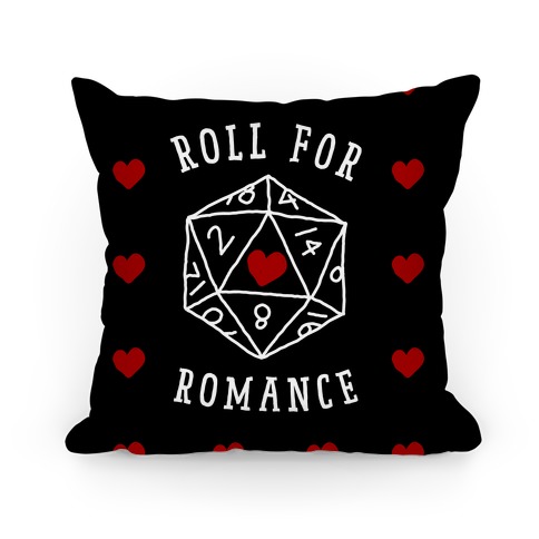 Roll For Romance Pillow