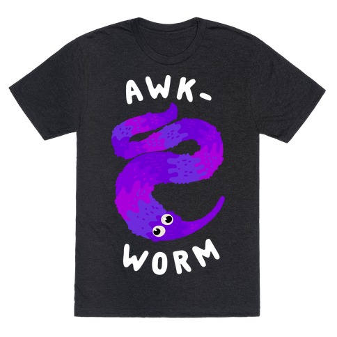 Awkworm T-Shirt