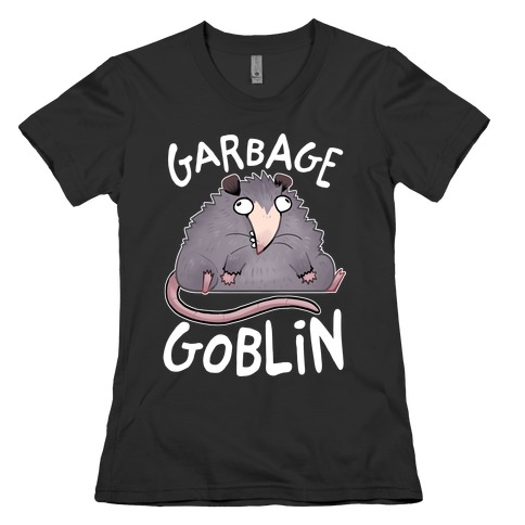 Garbage Goblin Womens T-Shirt