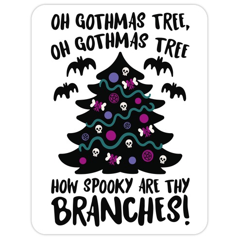 Oh Gothmas Tree Oh Gothmas Tree Parody Die Cut Sticker