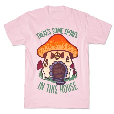 There's Some Spores in this House WAP T-Shirt