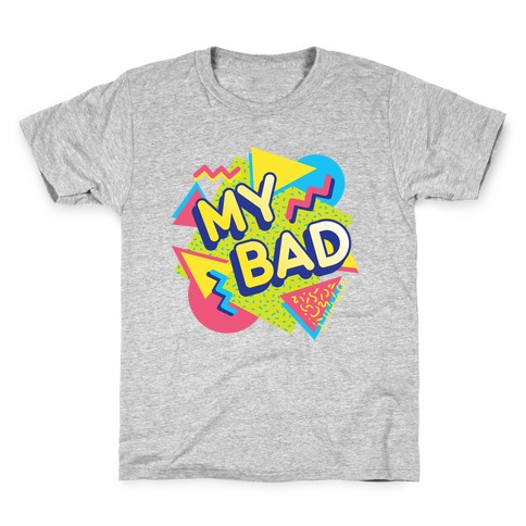 My Bad 90s Aesthetic Kids T-Shirt