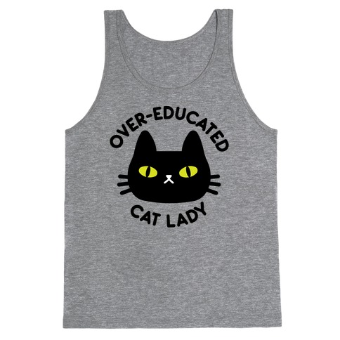 Over-educated Cat Lady Tank Top