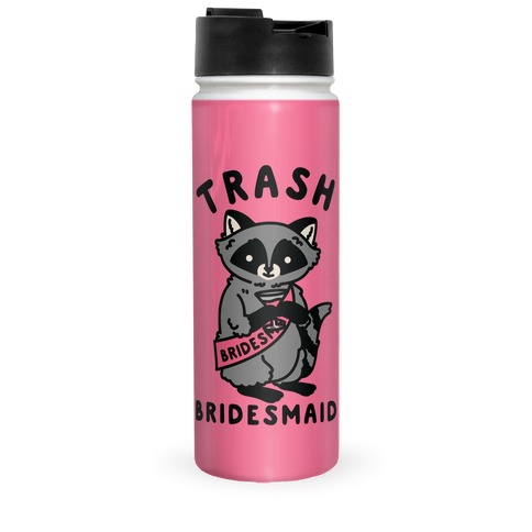 Trash Bridesmaid Raccoon Bachelorette Party Travel Mug
