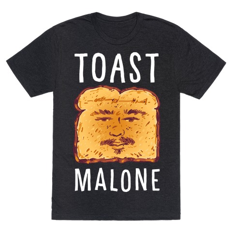 Toast Malone T-Shirt