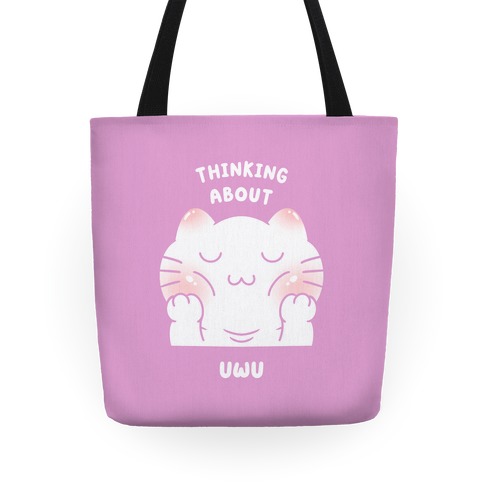 Thinking About Uwu (pink) Tote