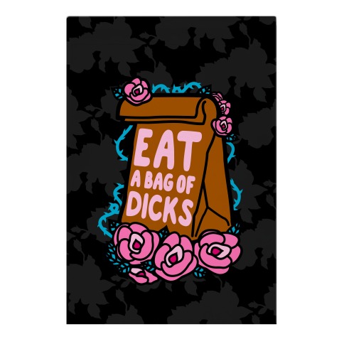 Eat A Bag of Dicks Garden Flag