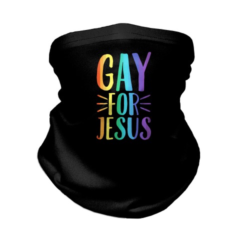 Gay For Jesus Neck Gaiter