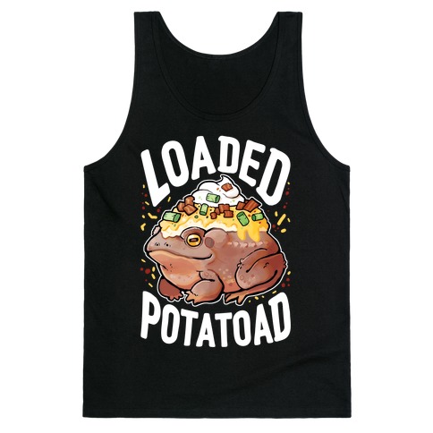 Loaded Potatoad Tank Top