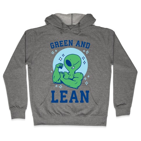 Green and Lean Hooded Sweatshirt