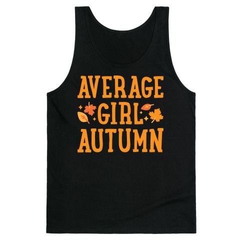 Average Girl Autumn Tank Top
