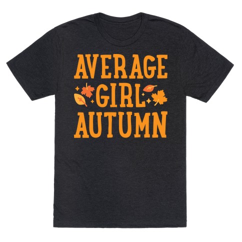Average Girl Autumn T-Shirt