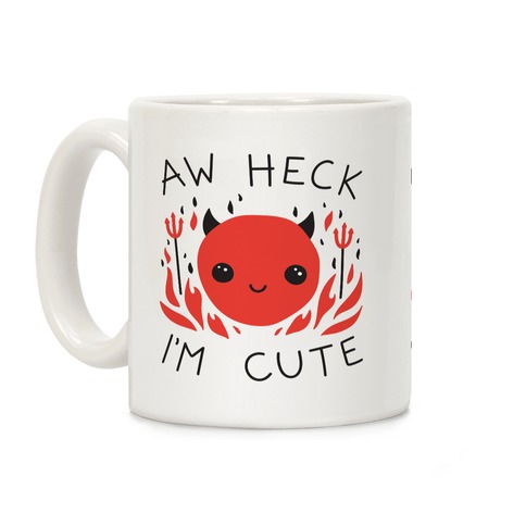 Aw Heck I'm Cute Devil Coffee Mug