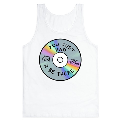 You Just Had To Be There - Mix CD Tank Top