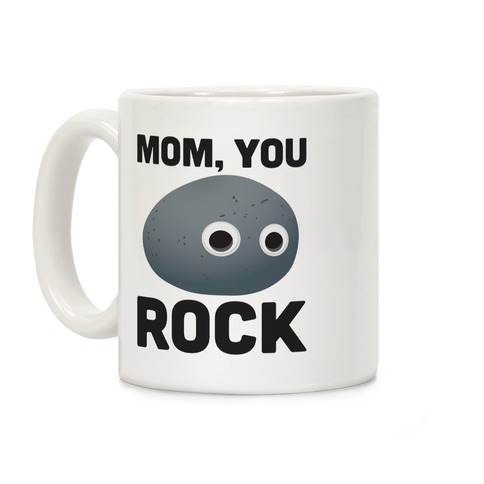 Mom, You Rock (Googly Eye Rock) Coffee Mug