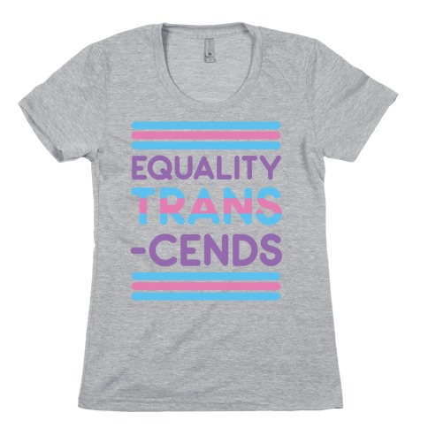 Equality Trans-cends Womens T-Shirt