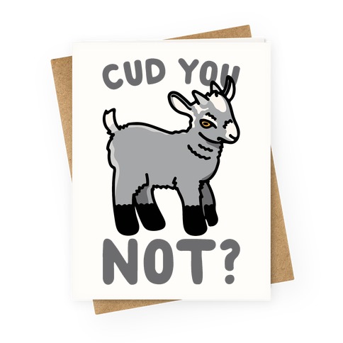 Cud You Not Goat Greeting Card