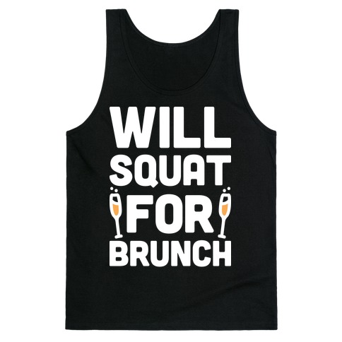 Will Squat For Brunch Tank Top