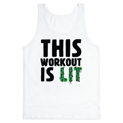 This Workout Is Lit Tank Top