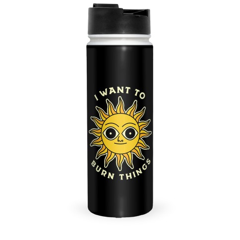 I Want to Burn Things (Scary Sun) Travel Mug