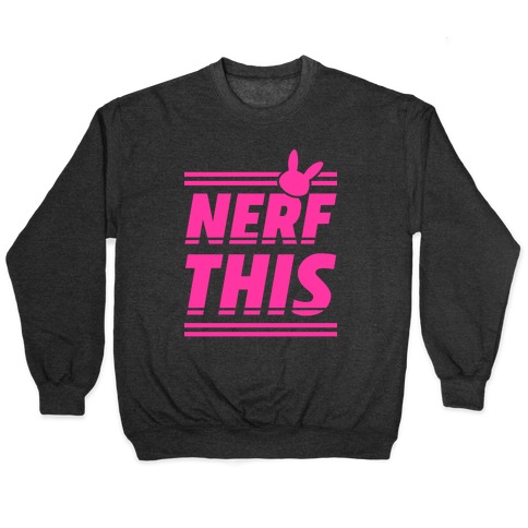 Nerf This Pullover