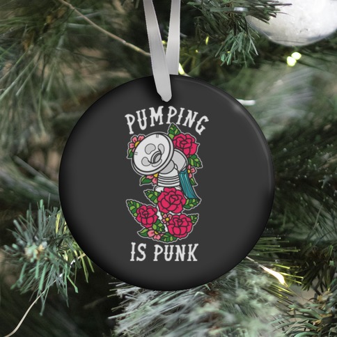 Pumping Is Punk Ornament