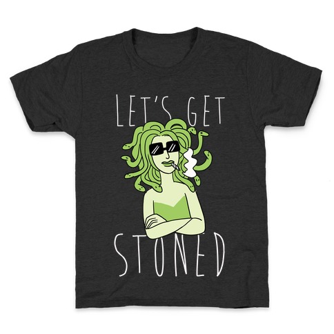 Let's Get Stoned - Medusa Kids T-Shirt