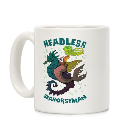 https://images.lookhuman.com/render/standard/CG8HakFwMqcZir0Q1xK90oKASO5wq0Gf/mug11oz-whi-z1-t-headless-seahorseman.jpg