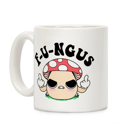 F-U-ngus Coffee Mug